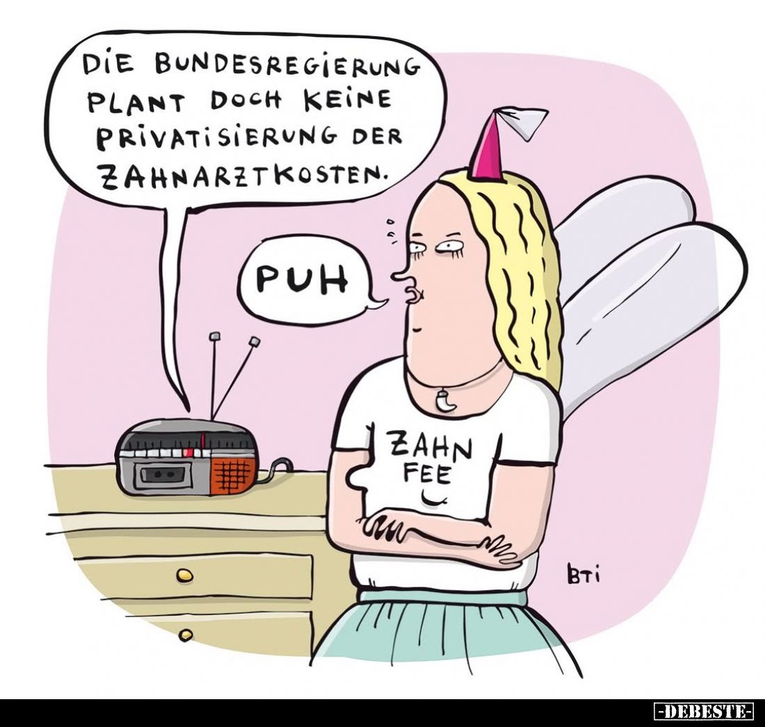 Die Bundesregierung plant doch keine Privatisierung der Zahnarztkosten.
- Puh.