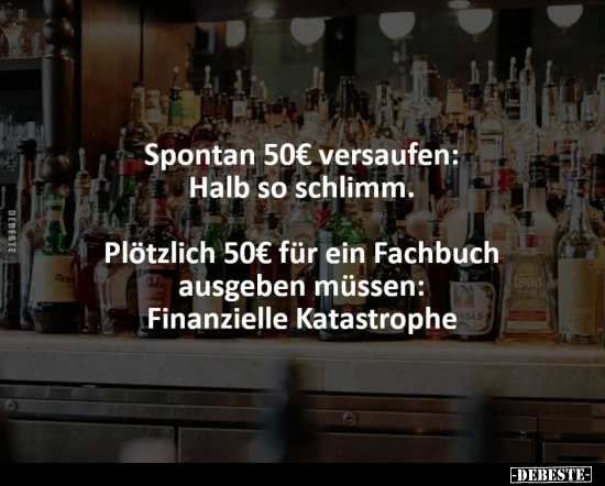 Spontan 50€ versaufen: Halb so schlimm... - Lustige Bilder | DEBESTE.de