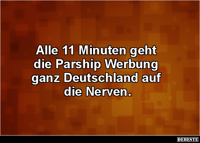 Alle 11 Minuten geht die Parship Werbung ganz Deutschland.. - Lustige Bilder | DEBESTE.de