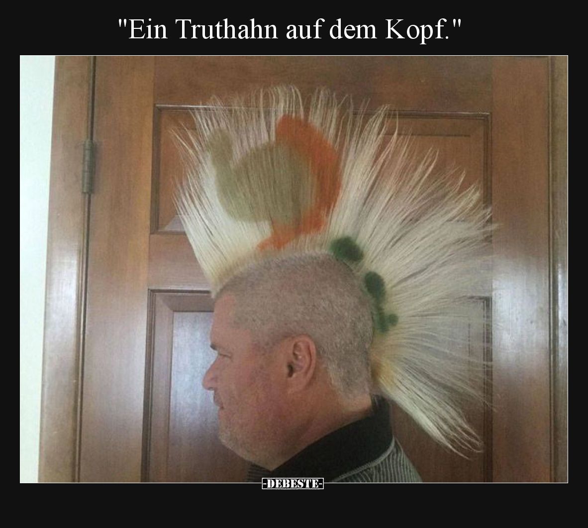 Ein Truthahn auf dem Kopf.