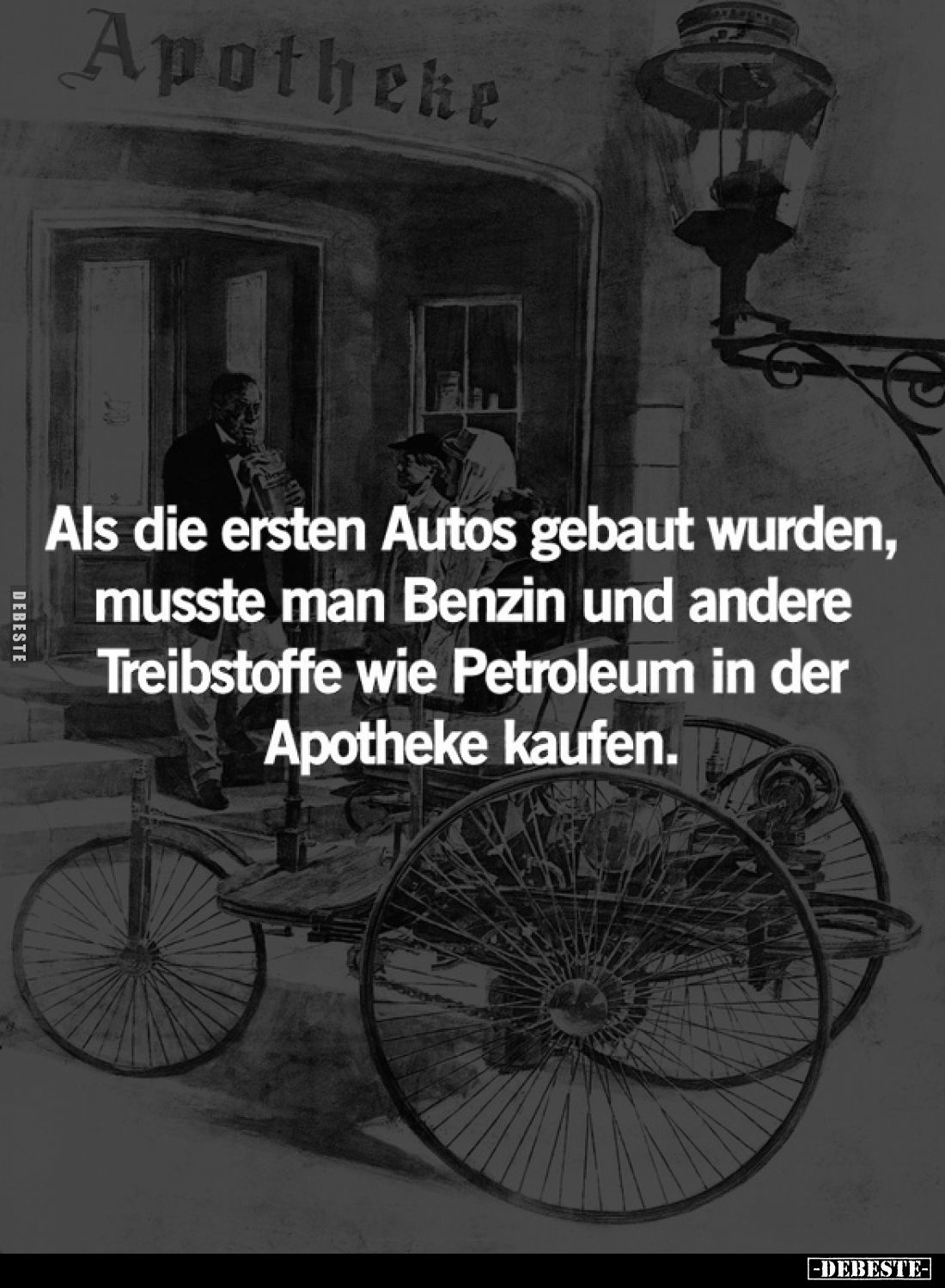 Als die ersten Autos gebaut wurden, musste man Benzin und andere Treibstoffe wie Petroleum in der Apotheke kaufen.