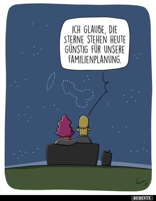 Ich glaube, die Sterne stehen heute günstig für unsere.. - Lustige Bilder | DEBESTE.de