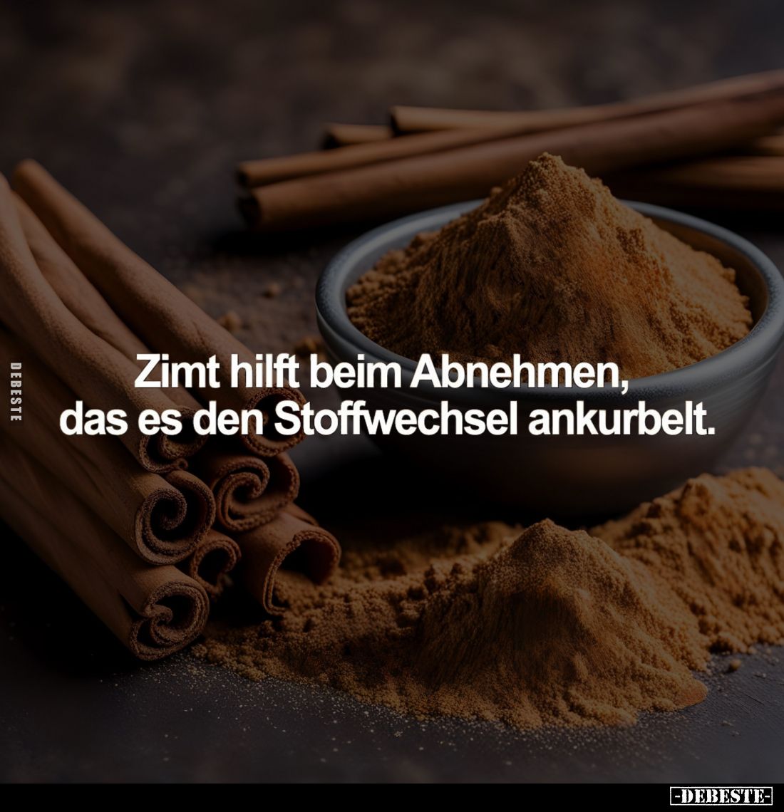 Zimt hilft beim Abnehmen, das es den Stoffwechsel ankurbelt.