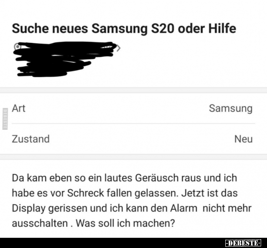 Suche neues Samsung S20 oder Hilfe.. - Lustige Bilder | DEBESTE.de