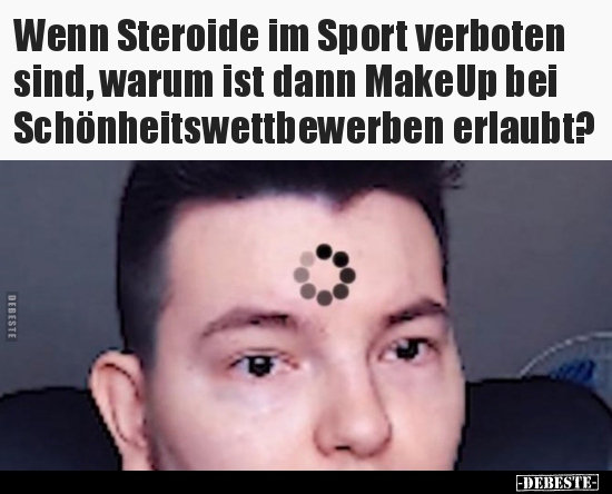 Wenn Steroide im Sport verboten sind, warum ist dann MakeUp.. - Lustige Bilder | DEBESTE.de