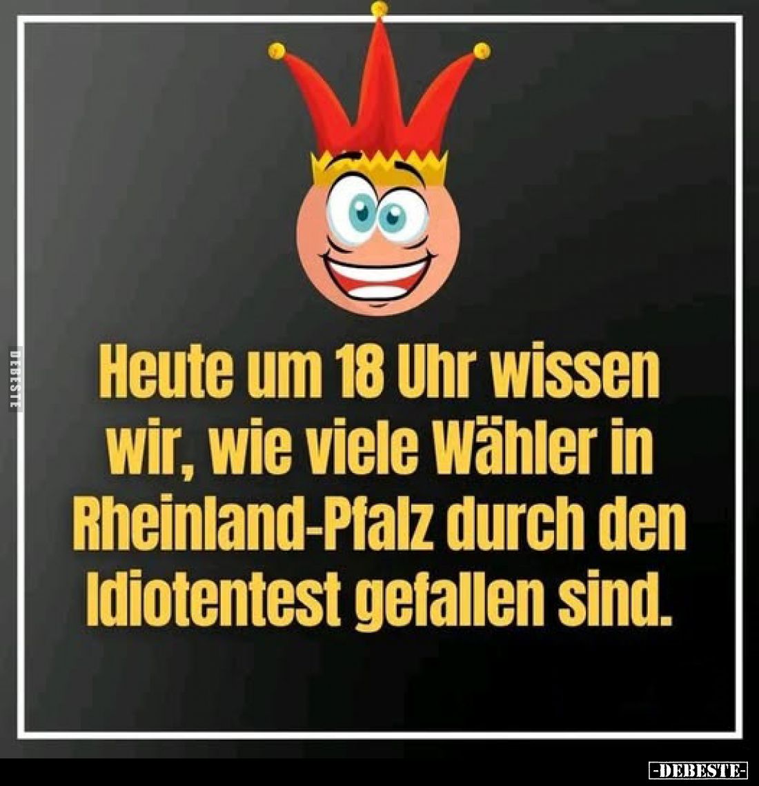 Heute um 18 Uhr wissen wir, wie viele Wähler in.. - Lustige Bilder | DEBESTE.de
