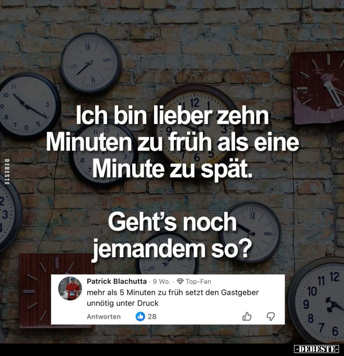 Ich bin lieber zehn Minuten zu früh als eine Minute zu spät. Geht's noch jemandem so?