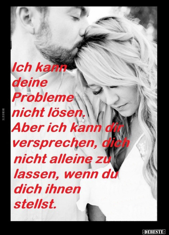 Ich kann deine Probleme nicht lösen Aber.. - Lustige Bilder | DEBESTE.de