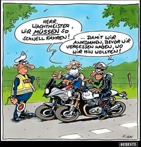 Herr Wachtmeister, wir müssen so schnell fahren!.. - Lustige Bilder | DEBESTE.de