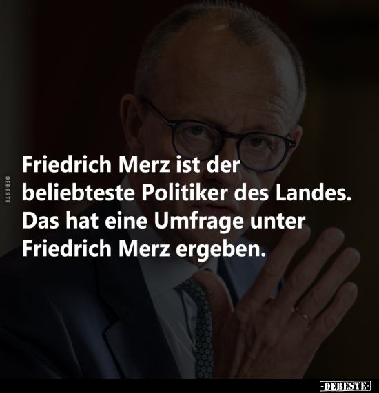 Friedrich Merz ist der beliebteste Politiker.. - Lustige Bilder | DEBESTE.de