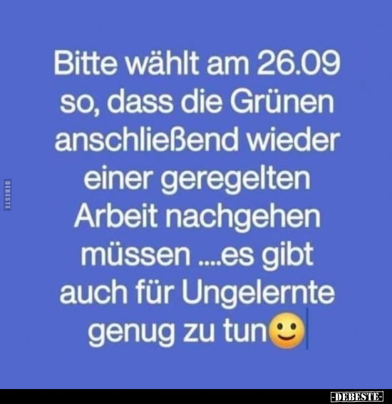 Bitte wählt am 26.09.21 so, dass die Grünen anschließend..