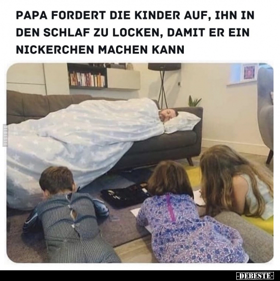 Papa fordert die Kinder auf, ihn in den Schlaf zu locken.. - Lustige Bilder | DEBESTE.de