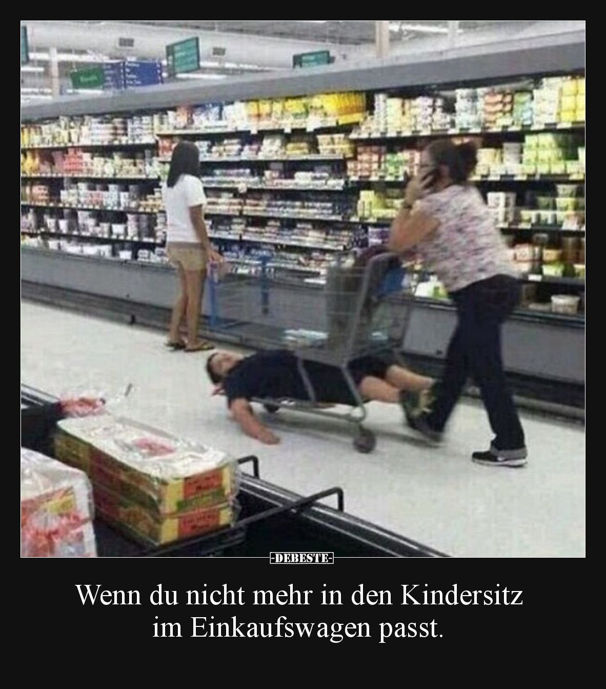 Wenn du nicht mehr in den Kindersitz im Einkaufswagen.. - Lustige Bilder | DEBESTE.de