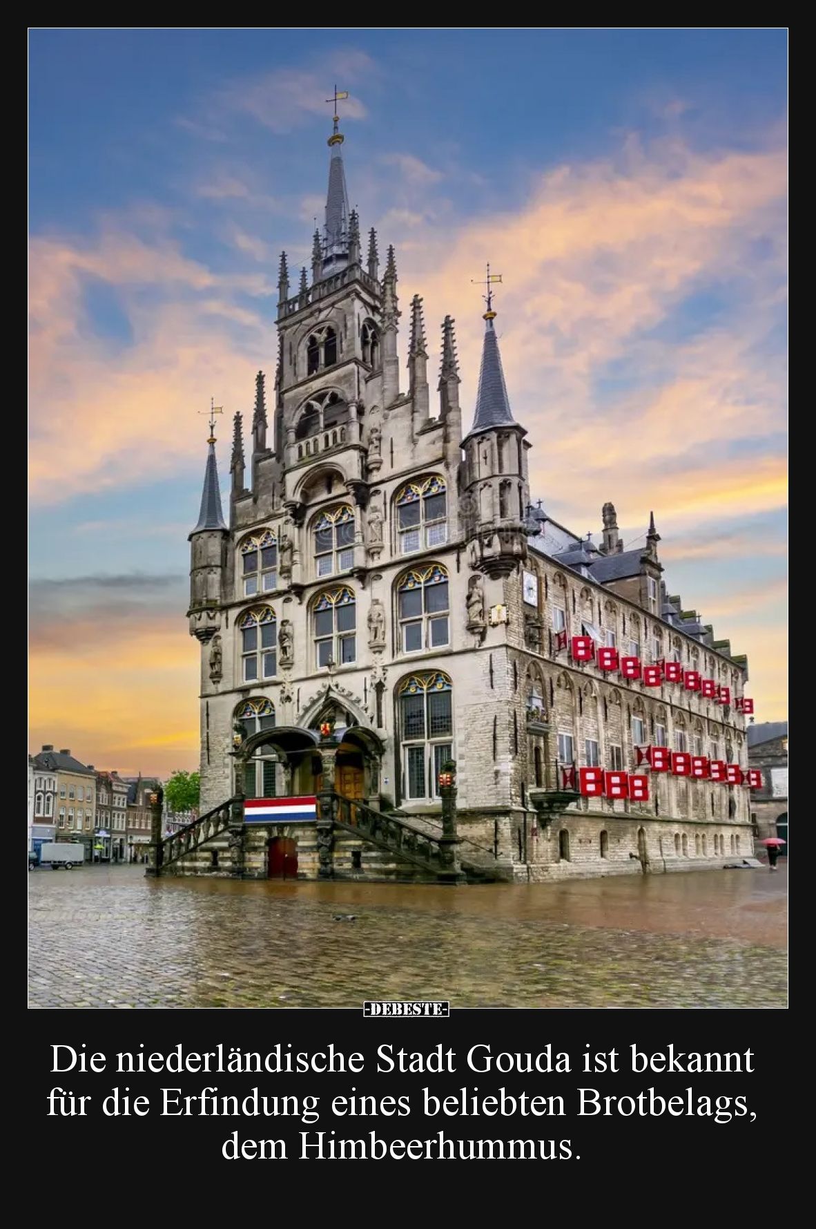 Die niederländische Stadt Gouda ist bekannt für die Erfindung eines beliebten Brotbelags, dem Himbeerhummus.