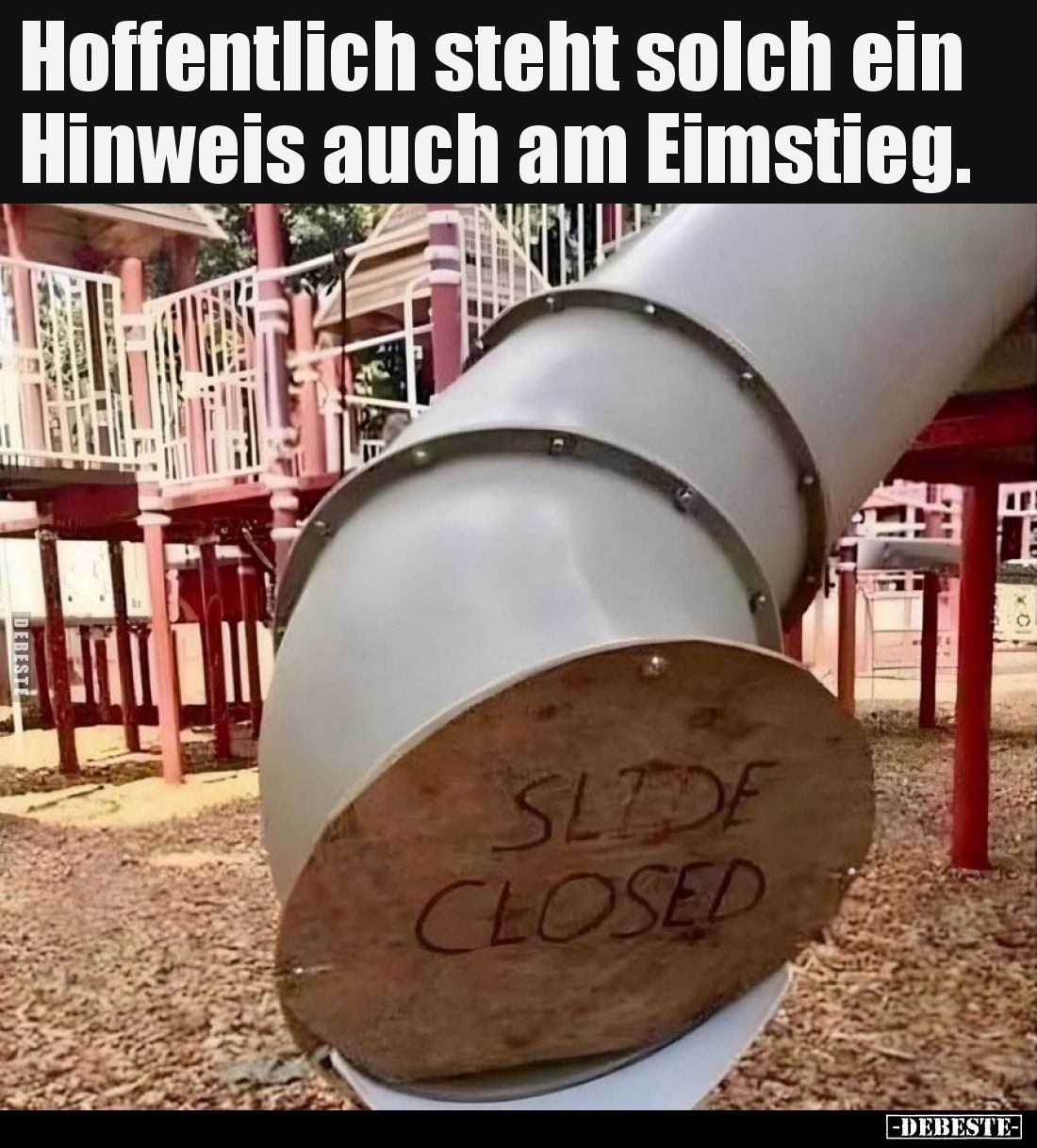Hoffentlich steht solch ein Hinweis auch am Eimstieg.