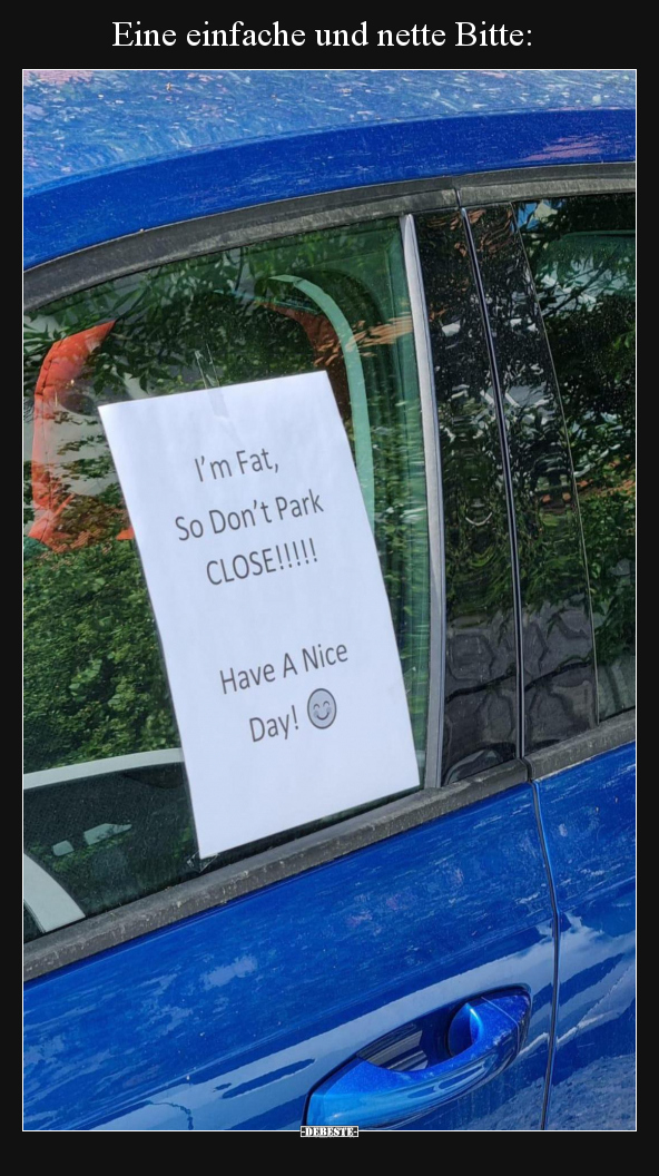 Eine einfache und nette Bitte..