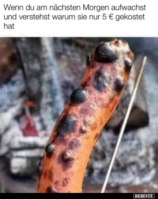 Wenn du am nächsten Morgen aufwachst und verstehst warum..