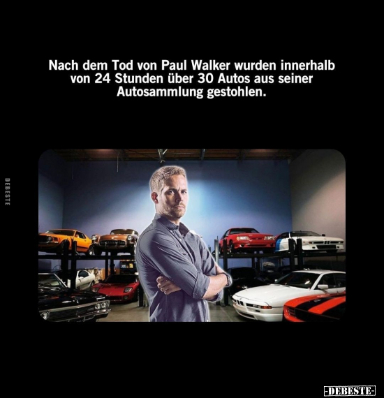 Nach dem Tod von Paul Walker wurden innerhalb von.. - Lustige Bilder | DEBESTE.de