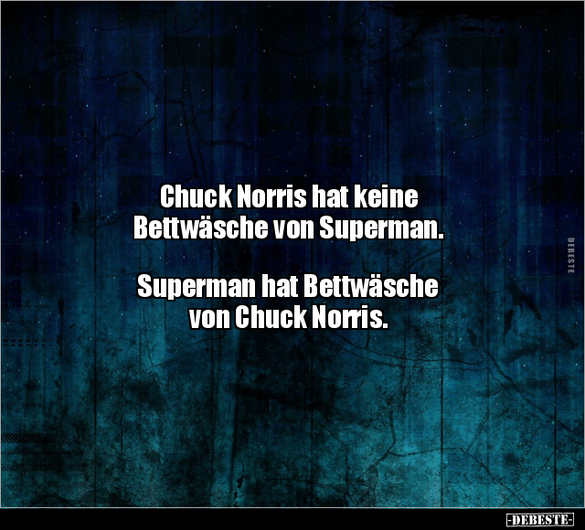 Chuck Norris hat keine Bettwäsche von Superman.. - Lustige Bilder | DEBESTE.de