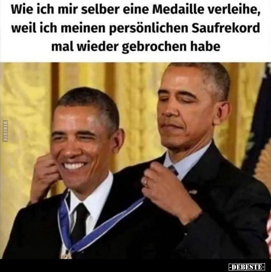 Wie ich mir selber eine Medaille verleihe, weil ich meinen.. - Lustige Bilder | DEBESTE.de