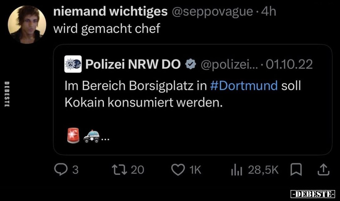 wird gemacht chef
-
Im Bereich Borsigplatz in #Dortmund soll Kokain konsumiert werden.