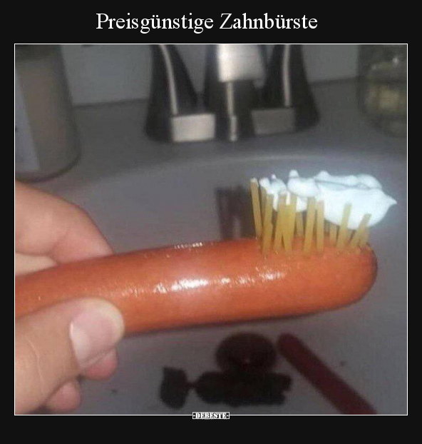 Preisgünstige Zahnbürste.. - Lustige Bilder | DEBESTE.de