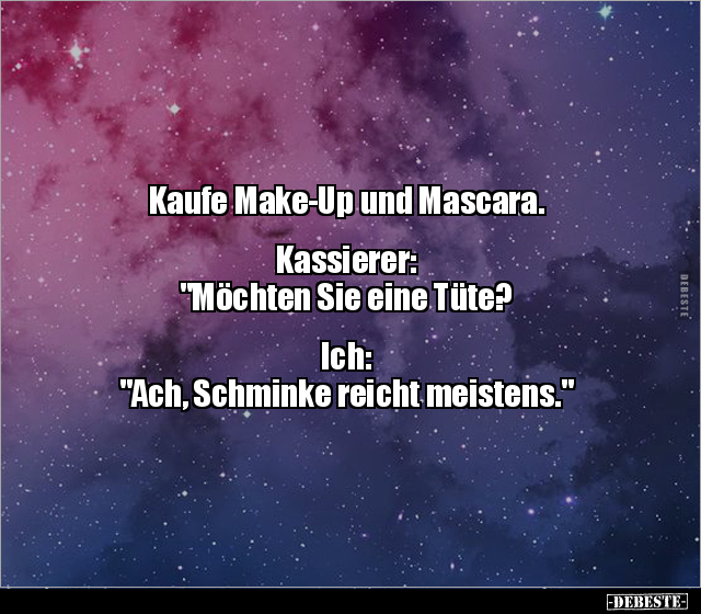 Kaufe Make-Up und Mascara. Kassierer: "Möchten Sie eine.." - Lustige Bilder | DEBESTE.de