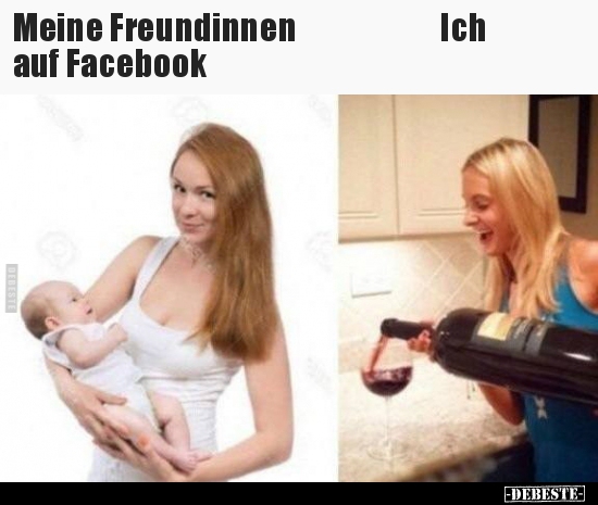 Meine Freundinnen auf Facebook / Ich. - Lustige Bilder | DEBESTE.de