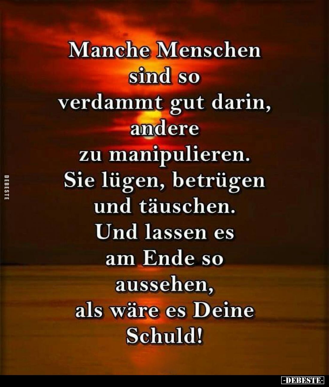 Manche Menschen sind so verdammt gut darin, andere zu manipulieren. Sie lügen, betrügen und täuschen. Und lassen es am Ende s...