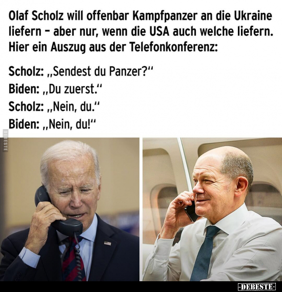 Olaf Scholz will offenbar Kampfpanzer an die Ukraine.. - Lustige Bilder | DEBESTE.de