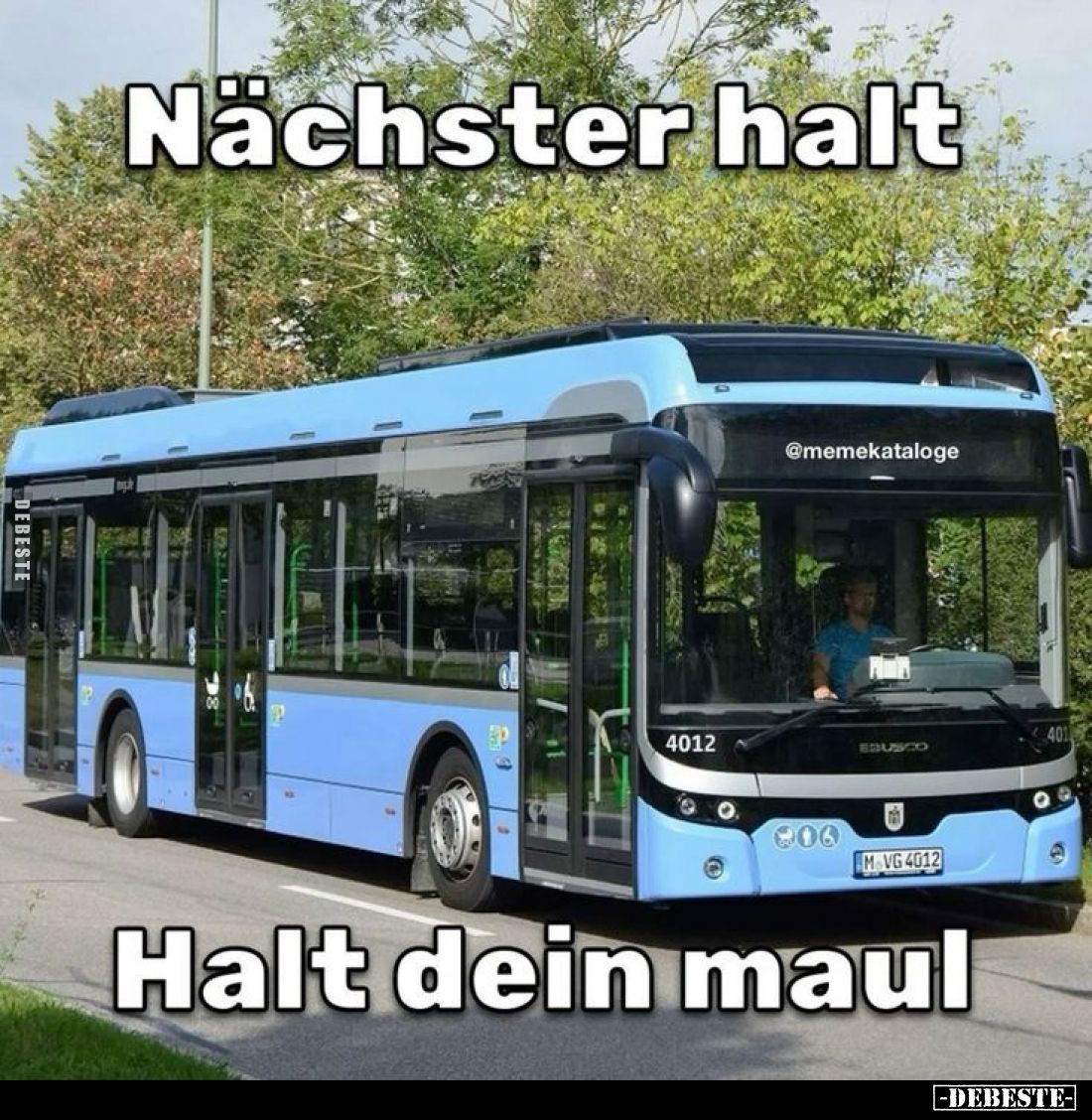 Nächster Halt - Halt dein Maul