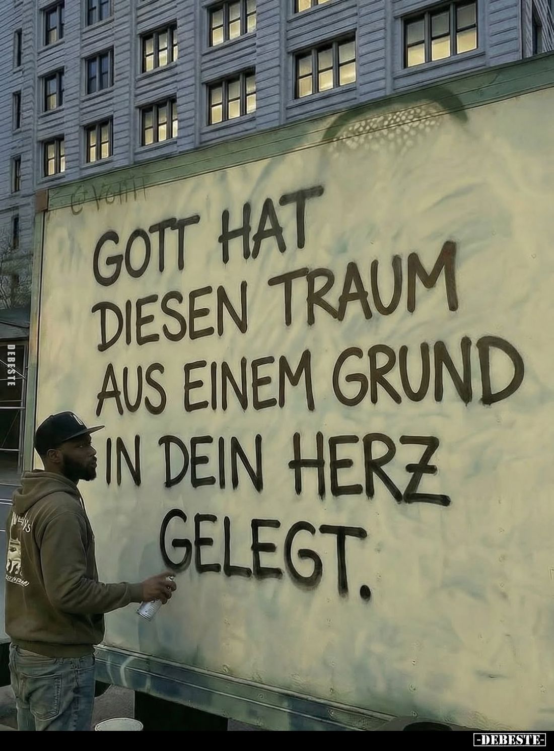 Gott hat diesen Traum aus einem Grund in dein Herz gelegt.