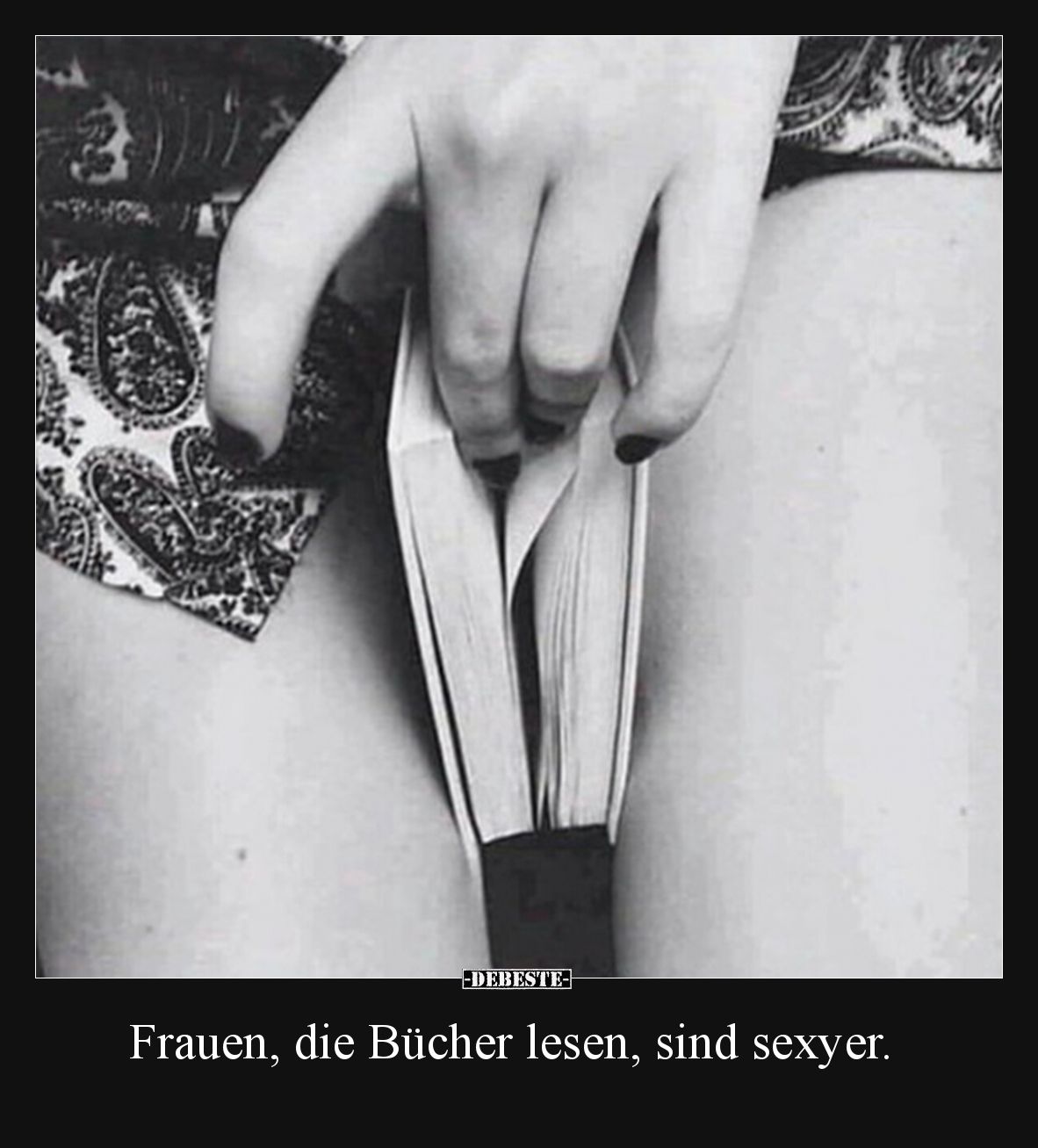 Frauen, die Bücher lesen, sind sexyer.