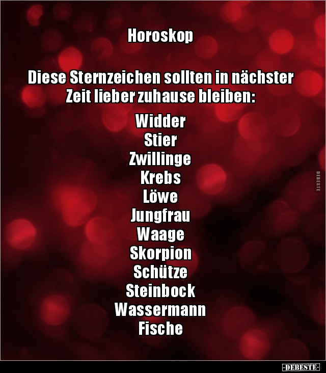 Horoskop  Diese Sternzeichen sollten in nächster Zeit.. - Lustige Bilder | DEBESTE.de
