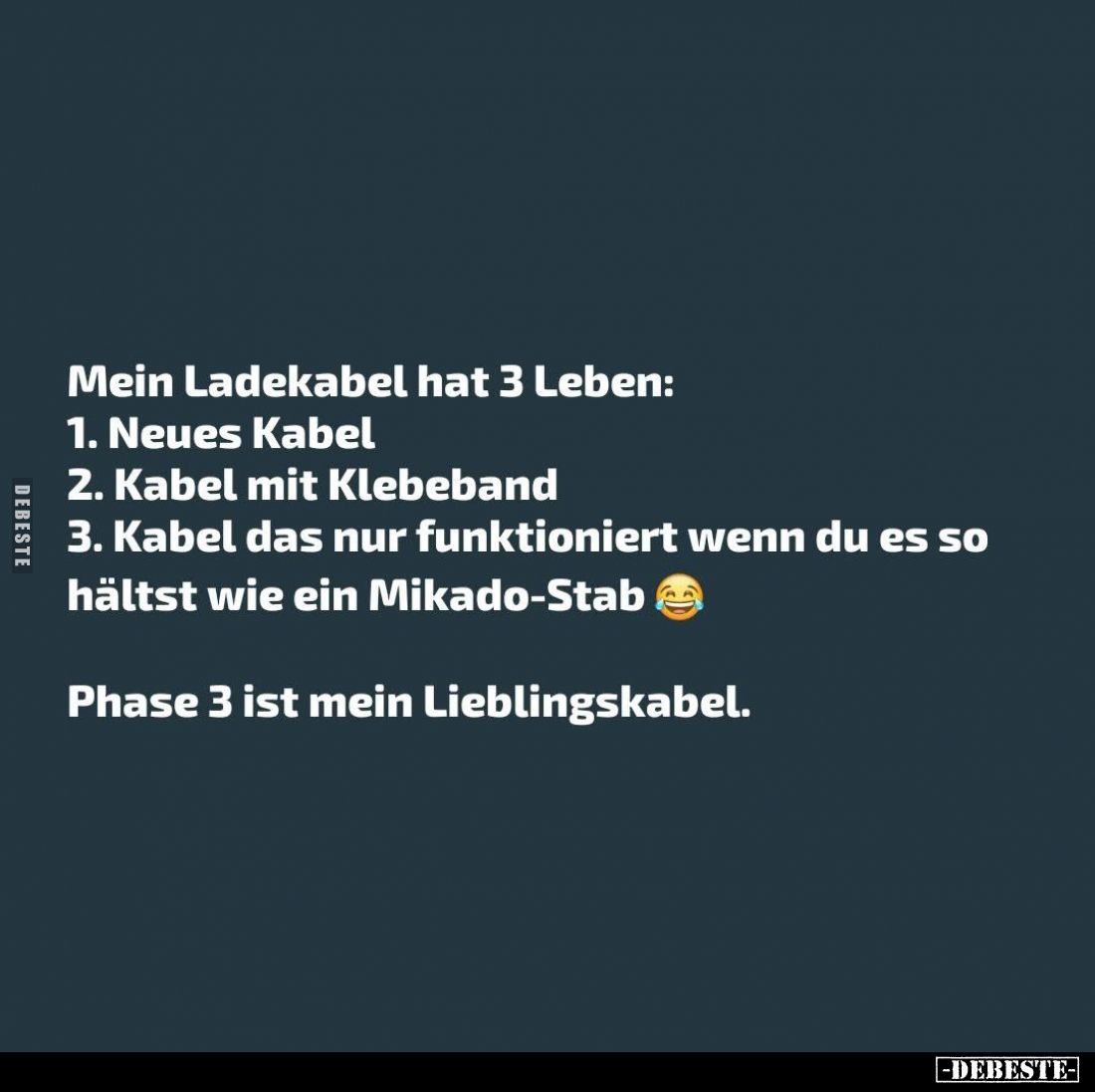Mein Ladekabel hat 3 Leben: 1. Neues Kabel 2. Kabel mit Klebeband 3. Kabel das nur funktioniert wenn du es so hältst wie ein ...