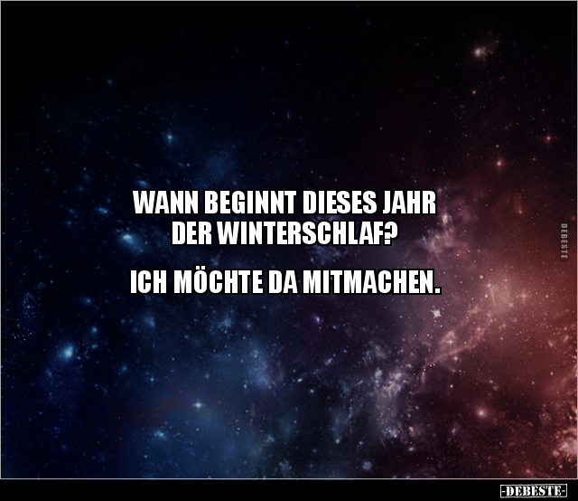 WANN BEGINNT DIESES JAHR DER WINTERSCHLAF?... - Lustige Bilder | DEBESTE.de