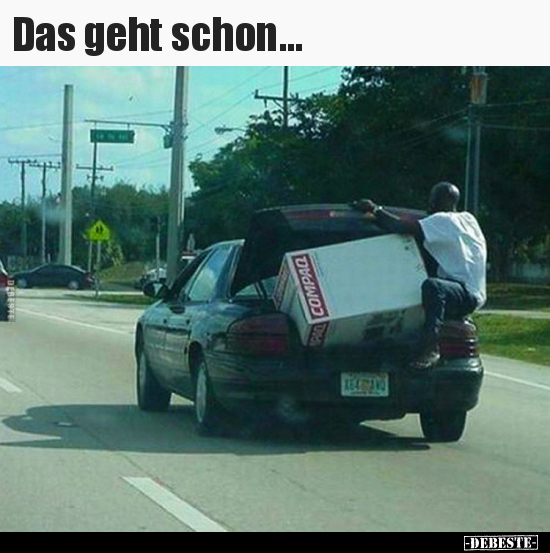 Das geht schon...