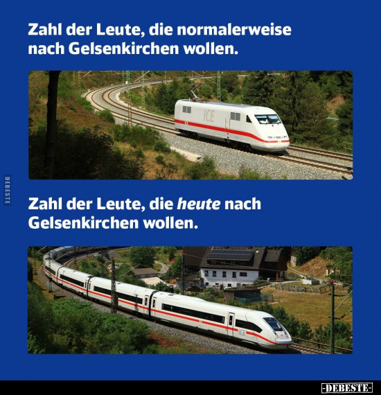 Zahl der Leute, die normalerweise nach Gelsenkirchen wollen.. - Lustige Bilder | DEBESTE.de