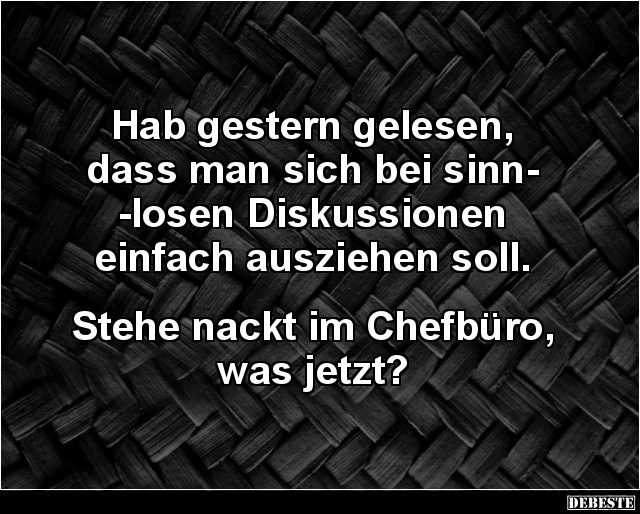 Hab gestern gelesen, dass man sich bei sinnlosen Diskussionen.. - Lustige Bilder | DEBESTE.de