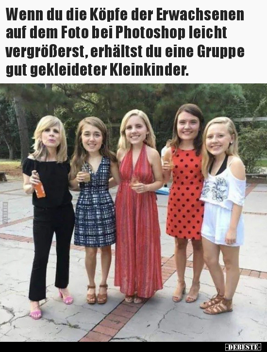 Wenn du die Köpfe der Erwachsenen auf dem Foto bei..
