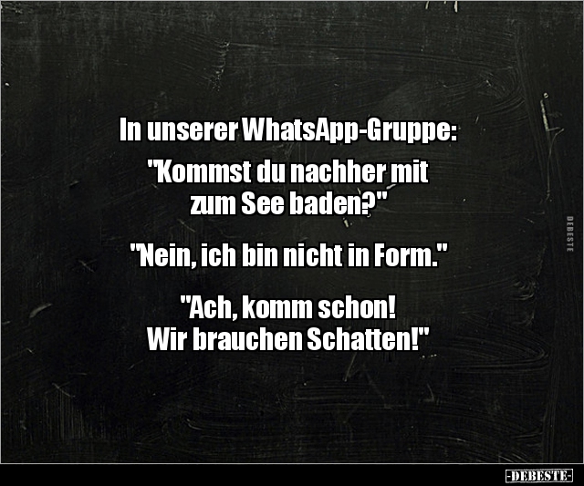 In unserer WhatsApp-Gruppe: "Kommst du nachher mit.." - Lustige Bilder | DEBESTE.de
