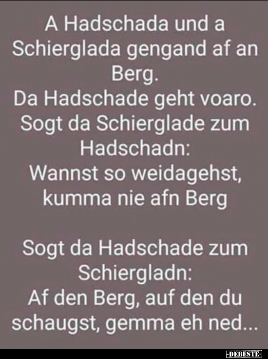 A Hadschada und a Schierglada gengand af an Berg... - Lustige Bilder | DEBESTE.de