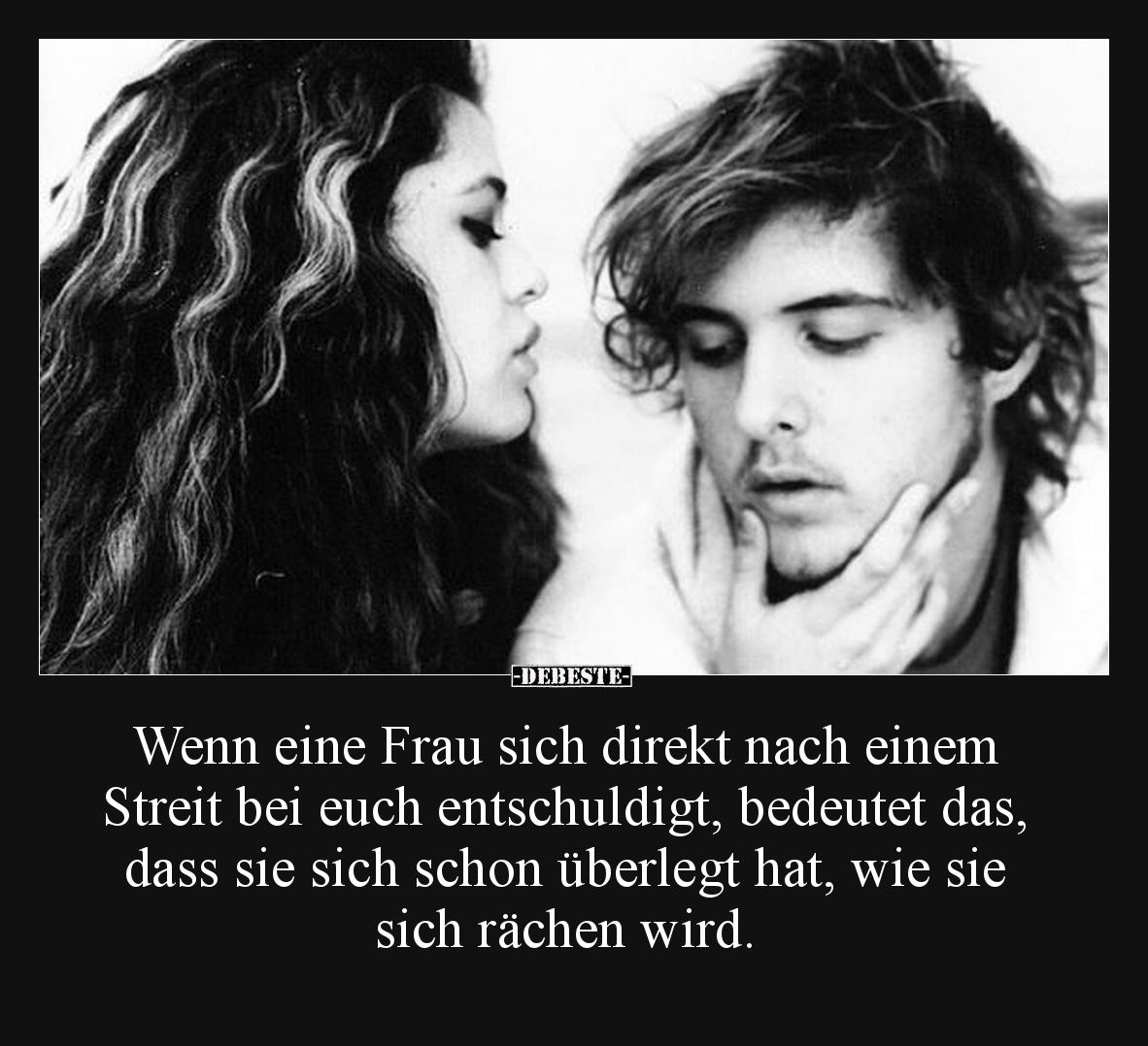 Wenn eine Frau sich direkt nach einem Streit bei euch entschuldigt, bedeutet das, dass sie sich schon überlegt hat, wie sie s...