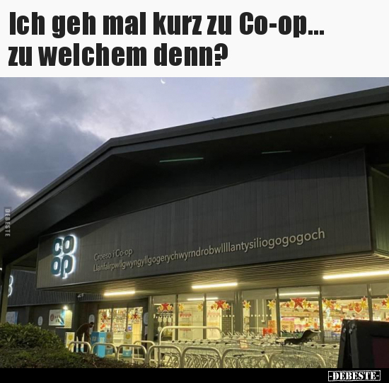 Ich geh mal kurz zu Co-op... zu welchem denn?.. - Lustige Bilder | DEBESTE.de