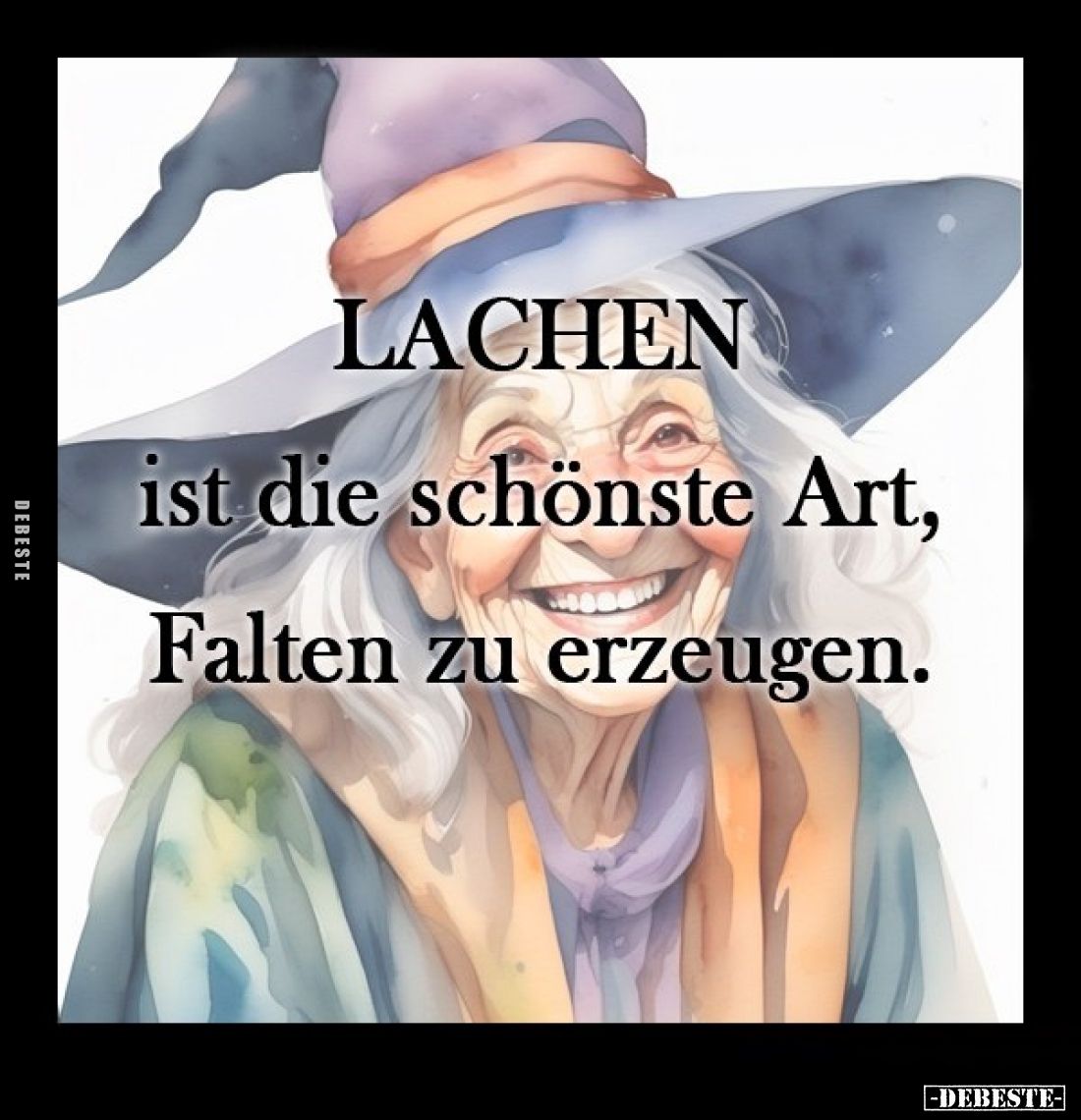 LACHEN ist die schönste Art, Falten zu erzeugen.
