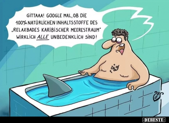 Gittaaa! Google mal, ob die 100% natürlichen Inhaltsstoffe.. - Lustige Bilder | DEBESTE.de