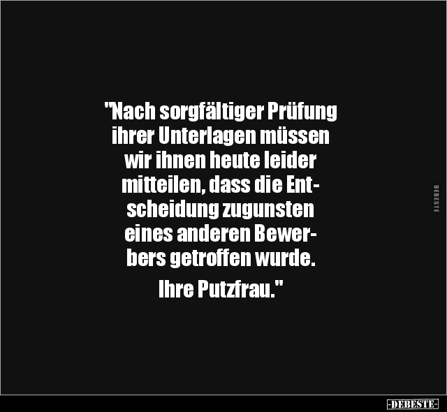 "Nach sorgfältiger Prüfung ihrer Unterlagen.." - Lustige Bilder | DEBESTE.de