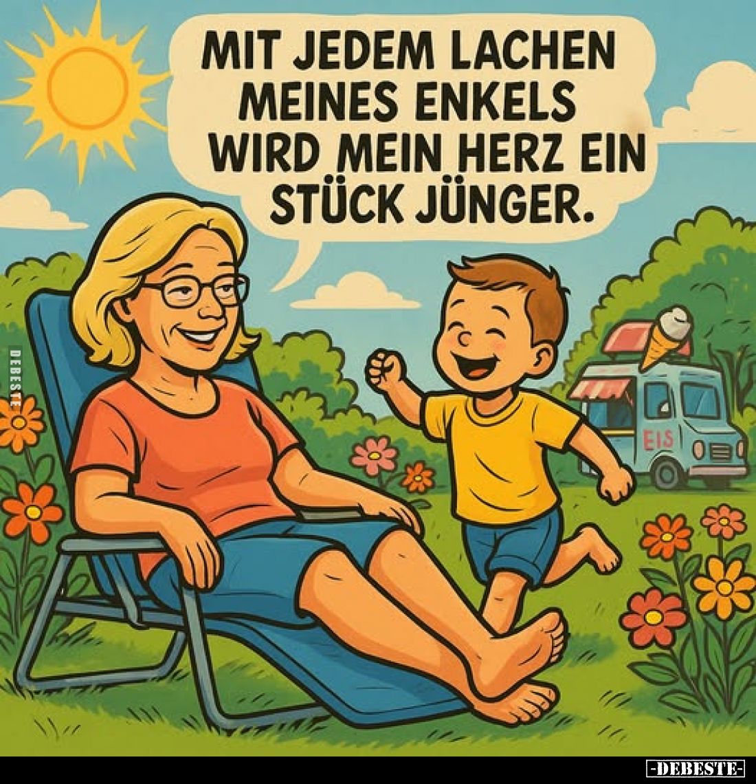 Mit jedem Lachen meines Enkels wird mein Herz ein Stück jünger.