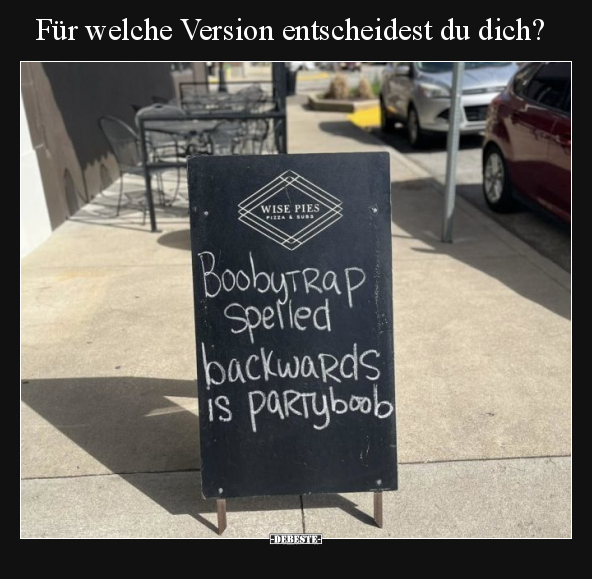 Für welche Version entscheidest du dich?.. - Lustige Bilder | DEBESTE.de