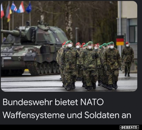 Bundeswehr bietet NATO Waffensysteme und Soldaten an.. - Lustige Bilder | DEBESTE.de
